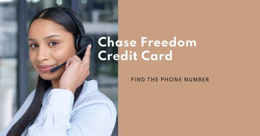 What is the phone number for Chase Freedom credit card